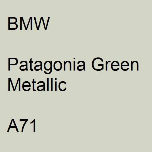 BMW, Patagonia Green Metallic, A71.